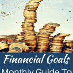 Monthly Guide To Achieving Your Financial Goals